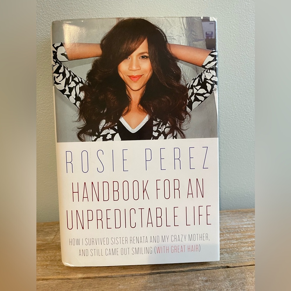 Book - Handbook for An Unpredictable Life by Rosie Perez